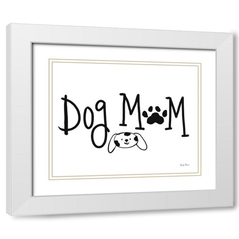 Dog Mom White Modern Wood Framed Art Print with Double Matting by Zaman, Farida