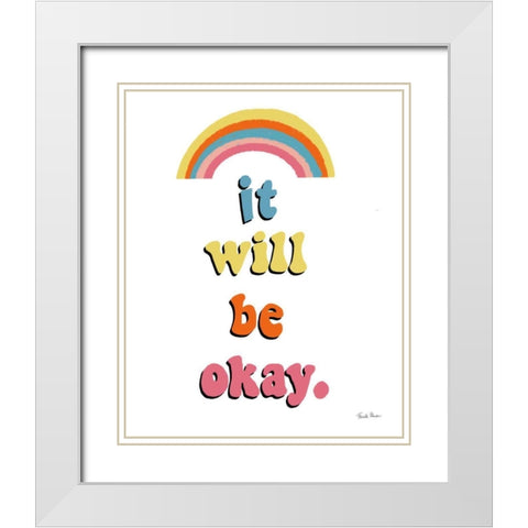 It Will Be Okay White Modern Wood Framed Art Print with Double Matting by Zaman, Farida