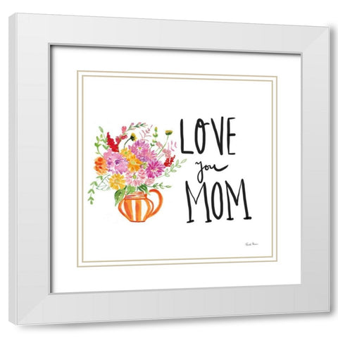 Love Your Mom White Modern Wood Framed Art Print with Double Matting by Zaman, Farida