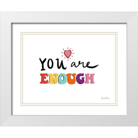 Your Are Enough White Modern Wood Framed Art Print with Double Matting by Zaman, Farida