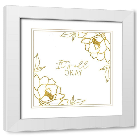 Its All Okay White Modern Wood Framed Art Print with Double Matting by Tyndall, Elizabeth