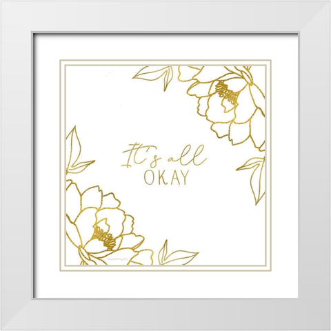 Its All Okay White Modern Wood Framed Art Print with Double Matting by Tyndall, Elizabeth