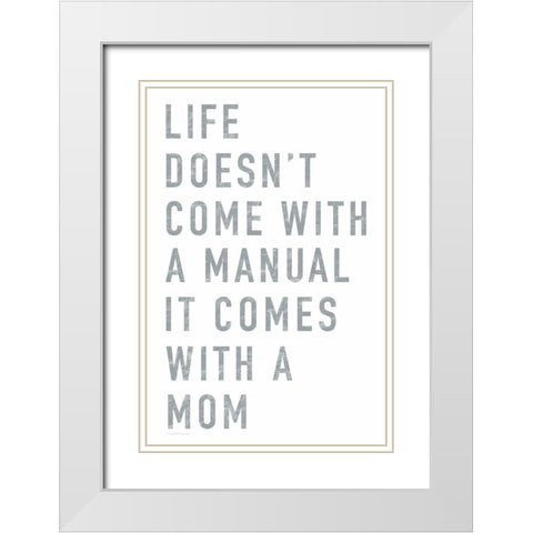 Mom Manual White Modern Wood Framed Art Print with Double Matting by Tyndall, Elizabeth