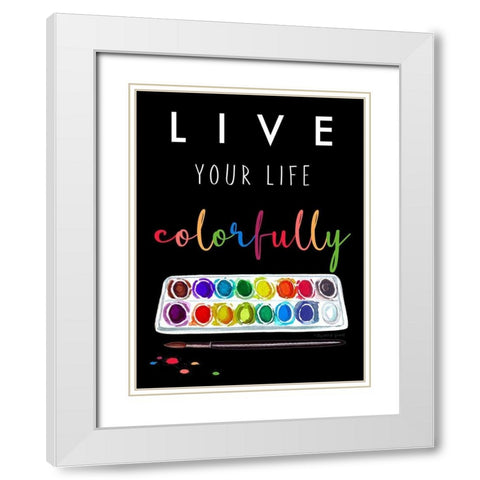 Live Colorfully White Modern Wood Framed Art Print with Double Matting by Tyndall, Elizabeth