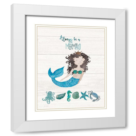 Be A Mermaid White Modern Wood Framed Art Print with Double Matting by Moulton, Jo