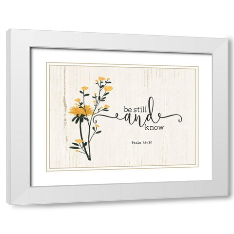 Be Still and Know White Modern Wood Framed Art Print with Double Matting by Moulton, Jo