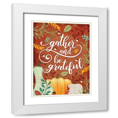 Gather and Be Grateful White Modern Wood Framed Art Print with Double Matting by Pugh, Jennifer
