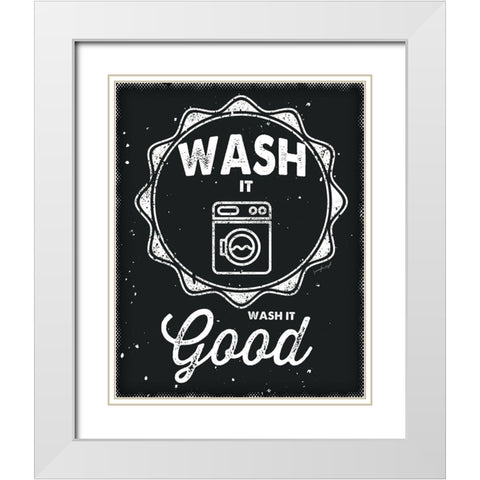 Wash It Good White Modern Wood Framed Art Print with Double Matting by Pugh, Jennifer