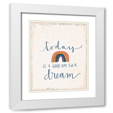 Good Day for a Dream White Modern Wood Framed Art Print with Double Matting by Doucette, Katie