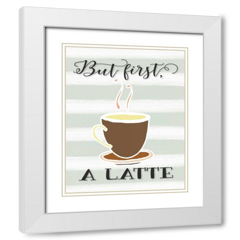 But First a Latte White Modern Wood Framed Art Print with Double Matting by Moss, Tara