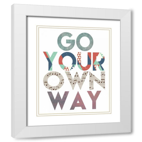 Go Your Own Way White Modern Wood Framed Art Print with Double Matting by Moss, Tara