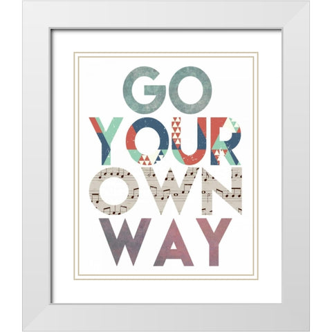 Go Your Own Way White Modern Wood Framed Art Print with Double Matting by Moss, Tara