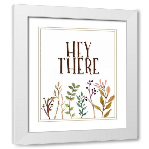 Hey There White Modern Wood Framed Art Print with Double Matting by Moss, Tara