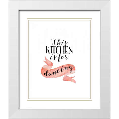 This Kitchen is for Dancing White Modern Wood Framed Art Print with Double Matting by Moss, Tara