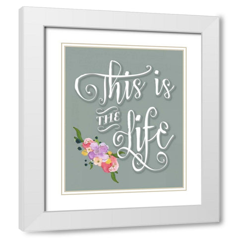 This is the Life - Blue White Modern Wood Framed Art Print with Double Matting by Moss, Tara