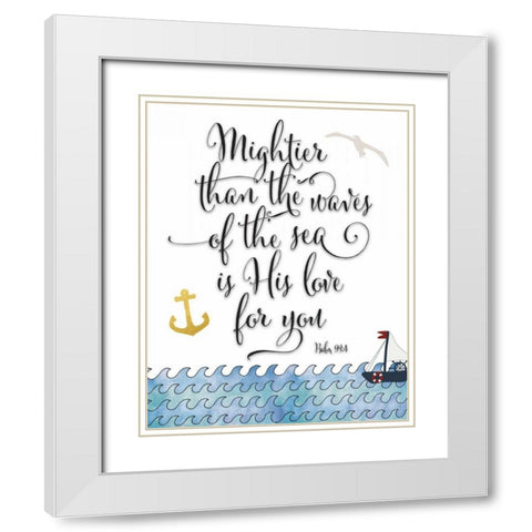 Psalm 93-4 Mightier White Modern Wood Framed Art Print with Double Matting by Moss, Tara