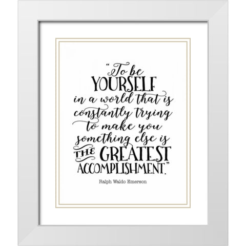 To Be Yourself White Modern Wood Framed Art Print with Double Matting by Moss, Tara