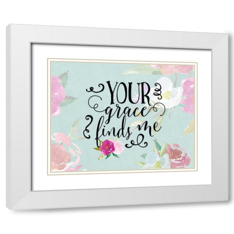 Your Grace Finds Me Floral White Modern Wood Framed Art Print with Double Matting by Moss, Tara