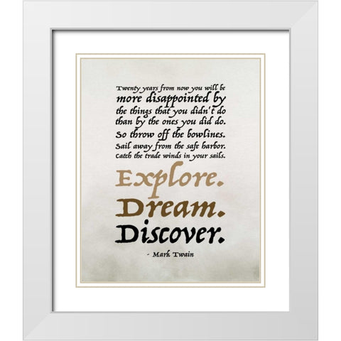 Explore, Dream, Discover White Modern Wood Framed Art Print with Double Matting by Moss, Tara