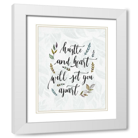Hustle and Heart White Modern Wood Framed Art Print with Double Matting by Moss, Tara