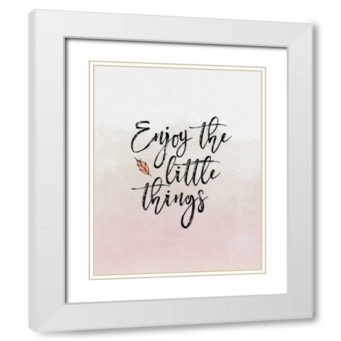 Enjoy the Little Things White Modern Wood Framed Art Print with Double Matting by Moss, Tara