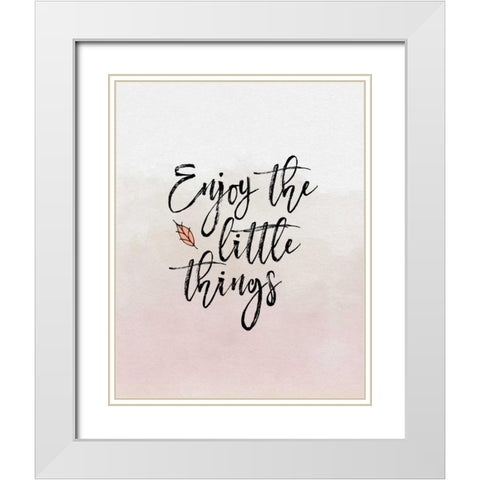 Enjoy the Little Things White Modern Wood Framed Art Print with Double Matting by Moss, Tara