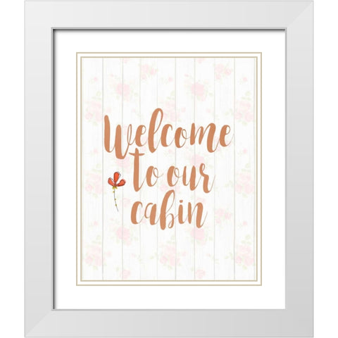 Welcome to Our Cabin White Modern Wood Framed Art Print with Double Matting by Moss, Tara