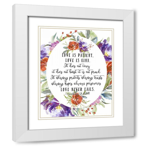 1 Corinthians 13 4, 7-8 White Modern Wood Framed Art Print with Double Matting by Moss, Tara