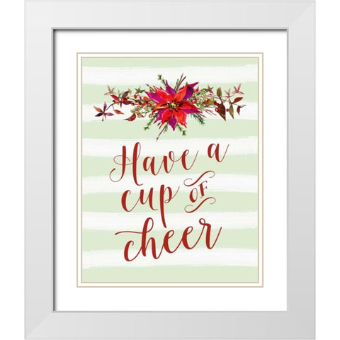 Have a Cup of Cheer White Modern Wood Framed Art Print with Double Matting by Moss, Tara
