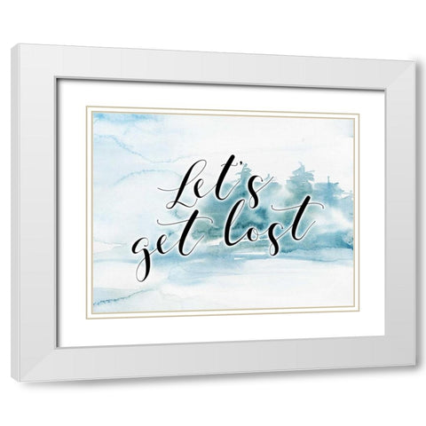 Lets Get Lost White Modern Wood Framed Art Print with Double Matting by Moss, Tara