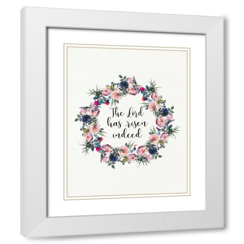 The Lord Has Risen White Modern Wood Framed Art Print with Double Matting by Moss, Tara