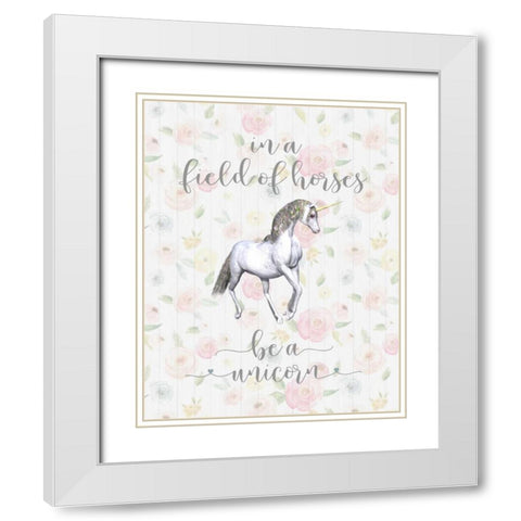 Be a Unicorn Floral White Modern Wood Framed Art Print with Double Matting by Moss, Tara