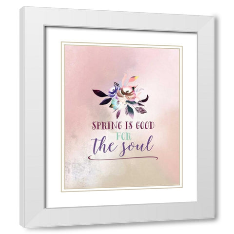 Flowers are Good for the Soul White Modern Wood Framed Art Print with Double Matting by Moss, Tara