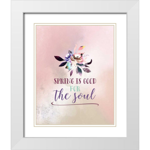 Flowers are Good for the Soul White Modern Wood Framed Art Print with Double Matting by Moss, Tara