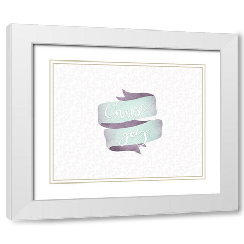 Choose Joy Banner White Modern Wood Framed Art Print with Double Matting by Moss, Tara