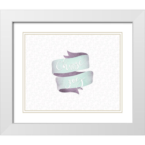 Choose Joy Banner White Modern Wood Framed Art Print with Double Matting by Moss, Tara
