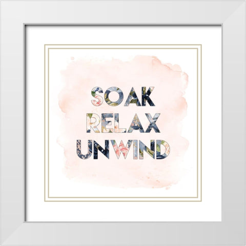 Soak, Relax, Unwind White Modern Wood Framed Art Print with Double Matting by Moss, Tara
