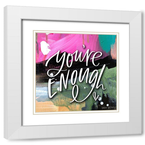 Youre Enough White Modern Wood Framed Art Print with Double Matting by Wieners, Valerie