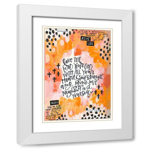 Love the Lord White Modern Wood Framed Art Print with Double Matting by Wieners, Valerie