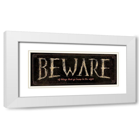 Beware White Modern Wood Framed Art Print with Double Matting by Marrott, Stephanie