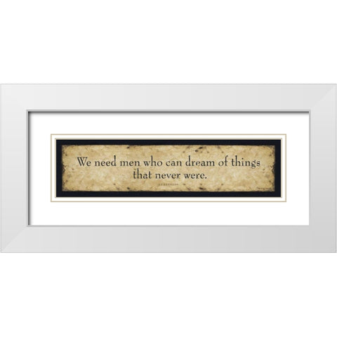 We Need Men White Modern Wood Framed Art Print with Double Matting by Marrott, Stephanie