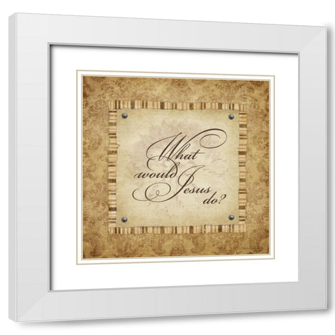 What Woud Jesus Do White Modern Wood Framed Art Print with Double Matting by Marrott, Stephanie