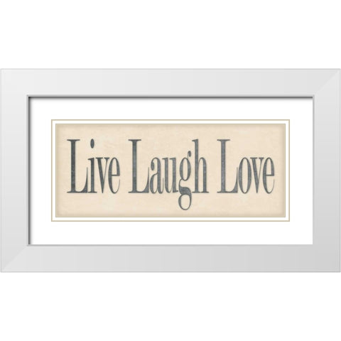 Live Laugh Love White Modern Wood Framed Art Print with Double Matting by Marrott, Stephanie