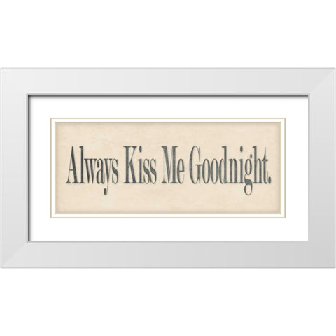 Always Kiss Me White Modern Wood Framed Art Print with Double Matting by Marrott, Stephanie