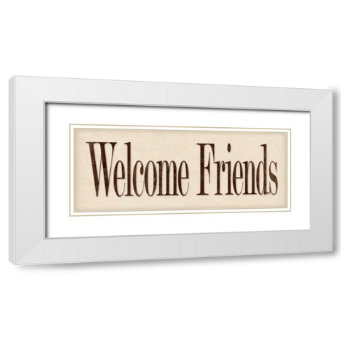 Welcome Friends White Modern Wood Framed Art Print with Double Matting by Marrott, Stephanie