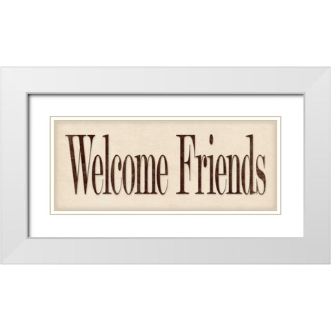 Welcome Friends White Modern Wood Framed Art Print with Double Matting by Marrott, Stephanie
