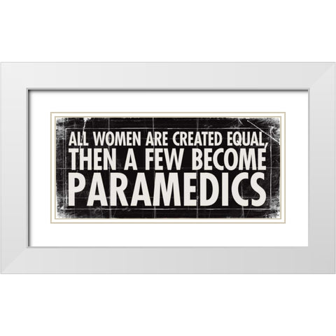 All Women - Parmedics White Modern Wood Framed Art Print with Double Matting by Marrott, Stephanie
