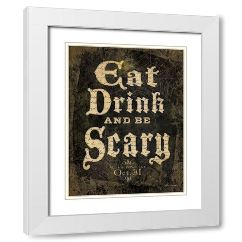 Eat, Drink and Be Scary White Modern Wood Framed Art Print with Double Matting by Marrott, Stephanie