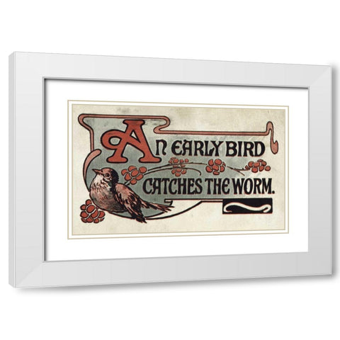An Early Bird Catches The Worm White Modern Wood Framed Art Print with Double Matting by Unknown