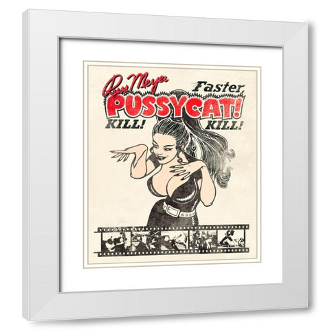 Faster Pussycat Kill Kill White Modern Wood Framed Art Print with Double Matting by Hollywood Photo Archive